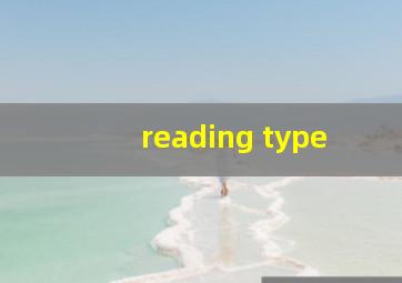 reading type